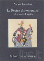 Camilleri Andrea La regina di Pomerania e altre storie di Vigàta